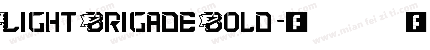 Light Brigade Bold字体转换
